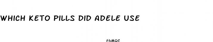which keto pills did adele use