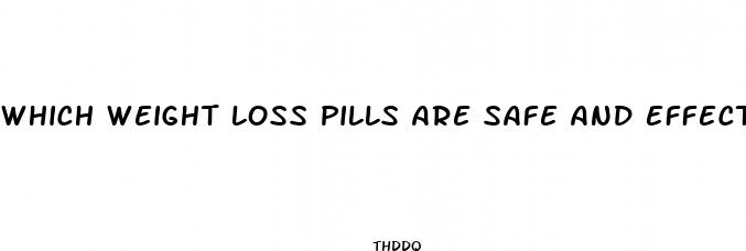 which weight loss pills are safe and effective