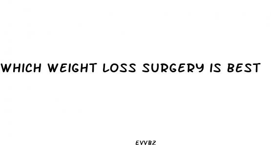 which weight loss surgery is best