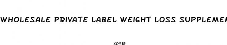 wholesale private label weight loss supplements