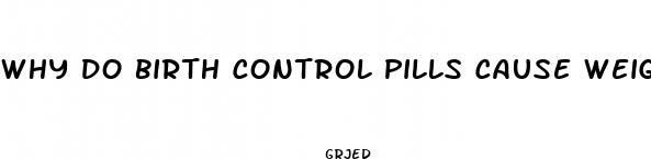 why do birth control pills cause weight loss