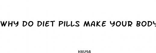 why do diet pills make your body ache