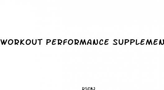 workout performance supplements for weight loss