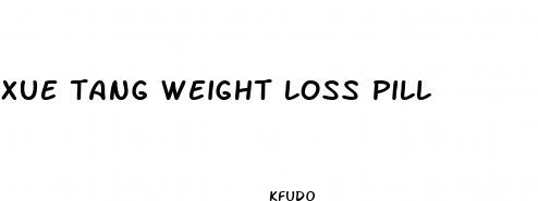 xue tang weight loss pill