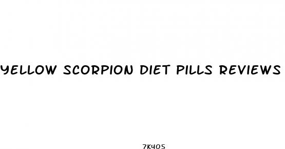 yellow scorpion diet pills reviews