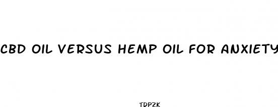 cbd oil versus hemp oil for anxiety