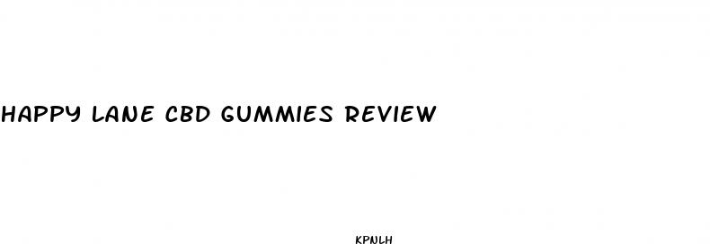 happy lane cbd gummies review