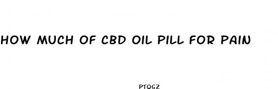 how much of cbd oil pill for pain