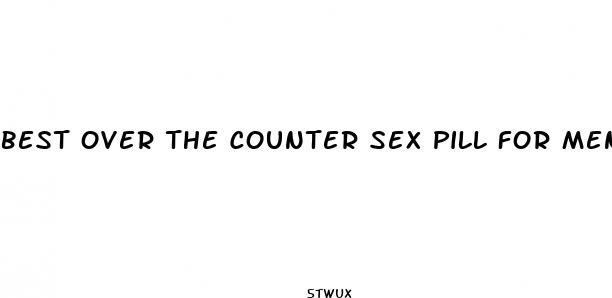 best over the counter sex pill for men