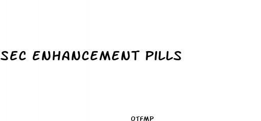 sec enhancement pills