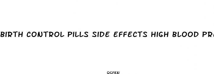 birth control pills side effects high blood pressure
