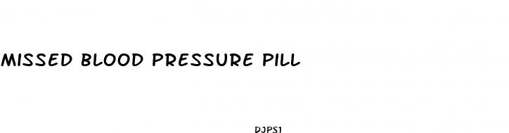 missed blood pressure pill