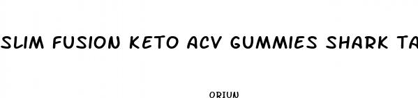 slim fusion keto acv gummies shark tank