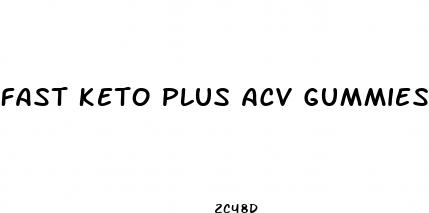 fast keto plus acv gummies