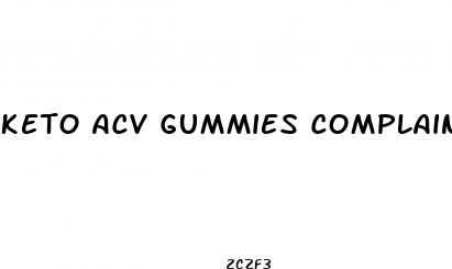 keto acv gummies complaints