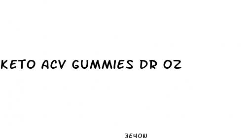keto acv gummies dr oz