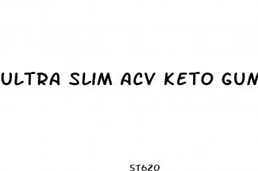 ultra slim acv keto gummies