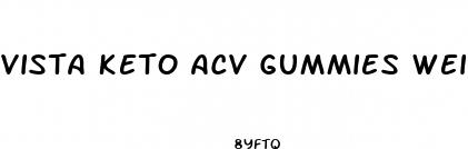 vista keto acv gummies weight watchers