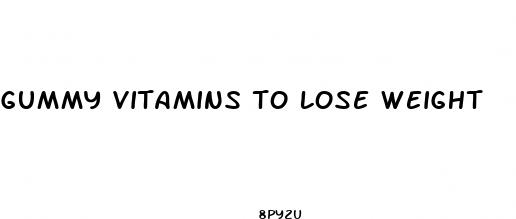 gummy vitamins to lose weight