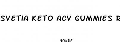 svetia keto acv gummies reviews