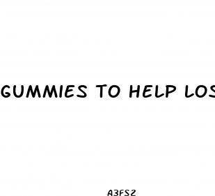 gummies to help lose weight