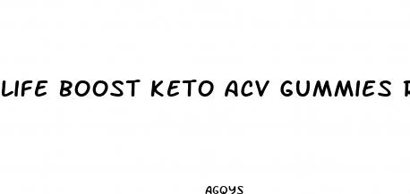 life boost keto acv gummies reviews