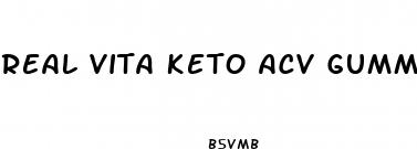 real vita keto acv gummies reviews