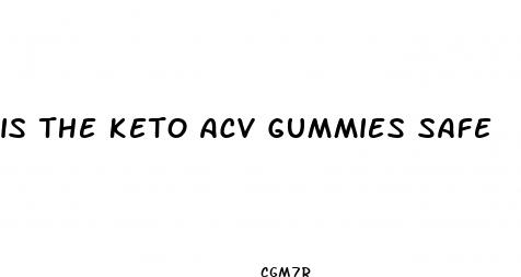 is the keto acv gummies safe