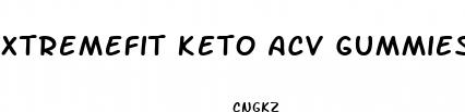 xtremefit keto acv gummies