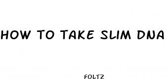 how to take slim dna keto acv gummies