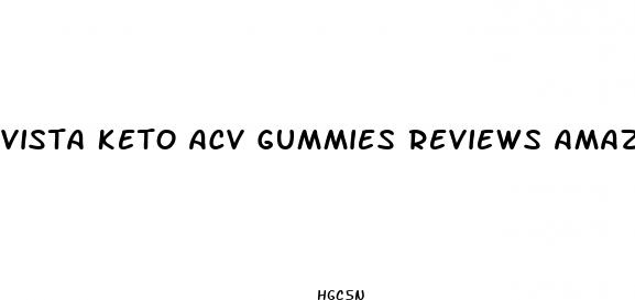 vista keto acv gummies reviews amazon