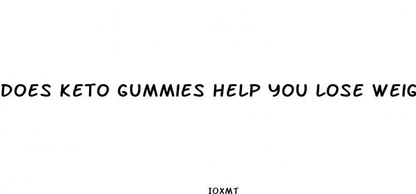 does keto gummies help you lose weight