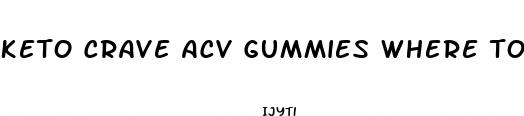 keto crave acv gummies where to buy