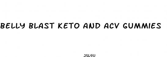 belly blast keto and acv gummies