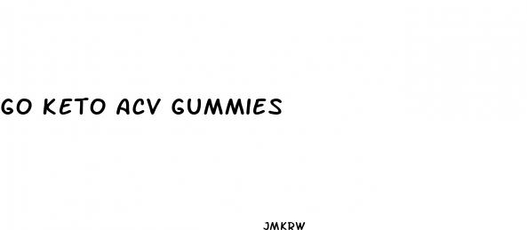 go keto acv gummies