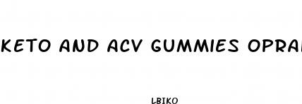 keto and acv gummies oprah