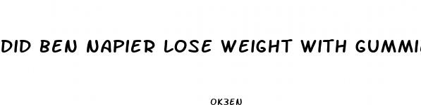 did ben napier lose weight with gummies