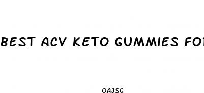 best acv keto gummies for weight loss