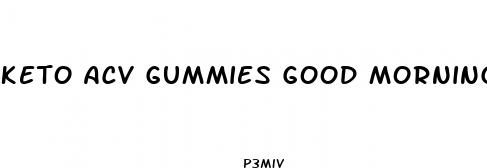 keto acv gummies good morning america