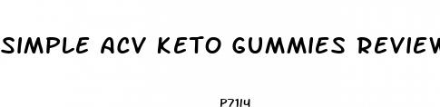 simple acv keto gummies reviews