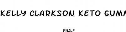 kelly clarkson keto gummy