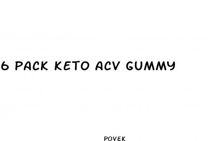 6 pack keto acv gummy