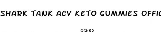 shark tank acv keto gummies official website reviews
