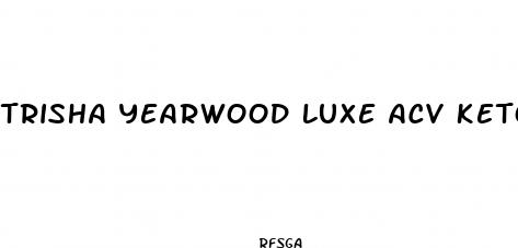 trisha yearwood luxe acv keto gummies