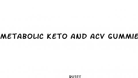 metabolic keto and acv gummies