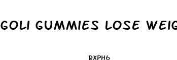 goli gummies lose weight