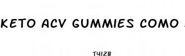 keto acv gummies como se toma