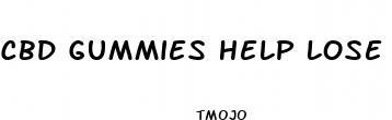 cbd gummies help lose weight