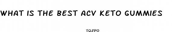 what is the best acv keto gummies