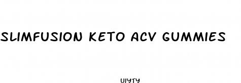 slimfusion keto acv gummies